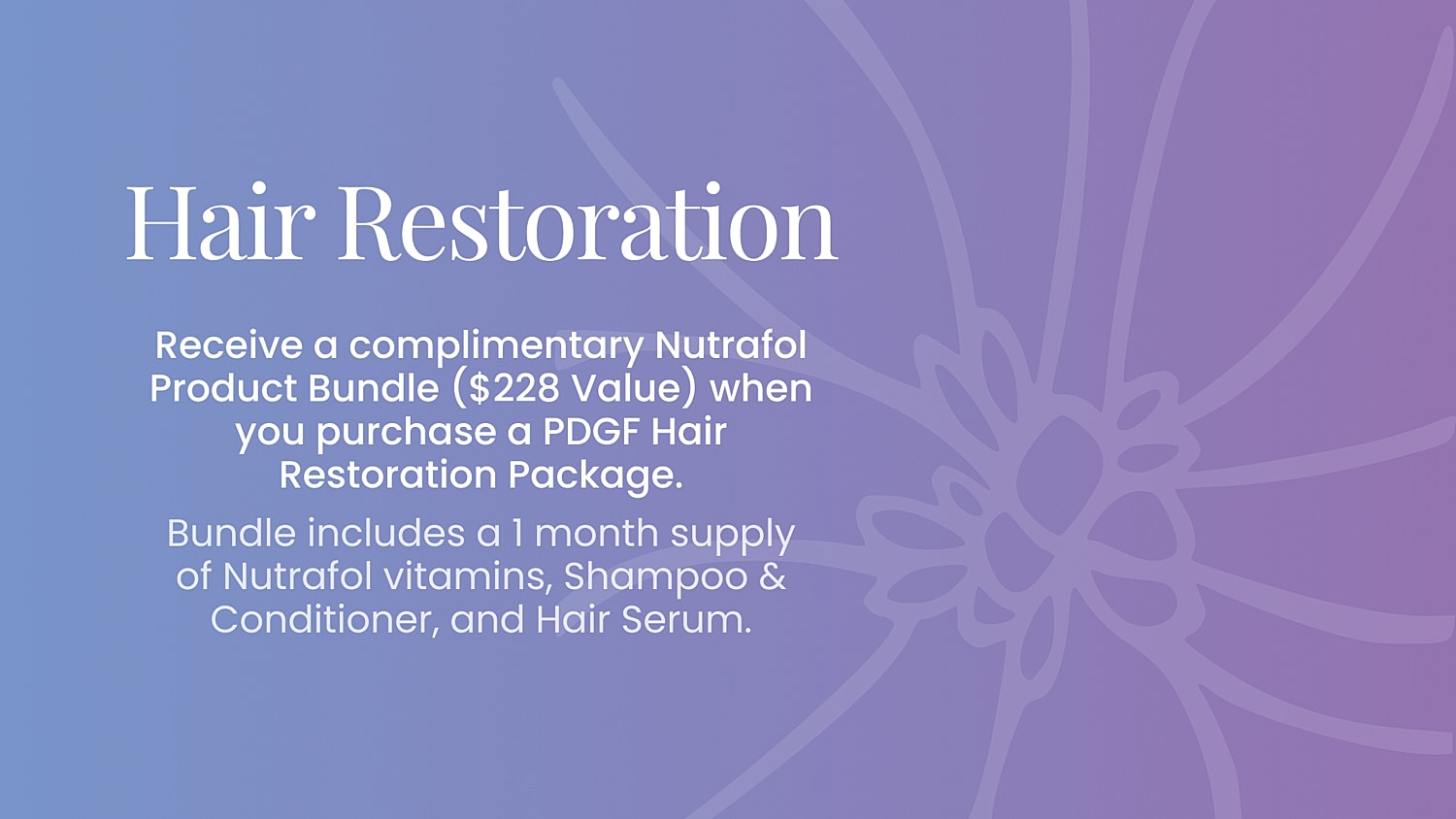 Hair restoration package with complimentary Nutrafol bundle.