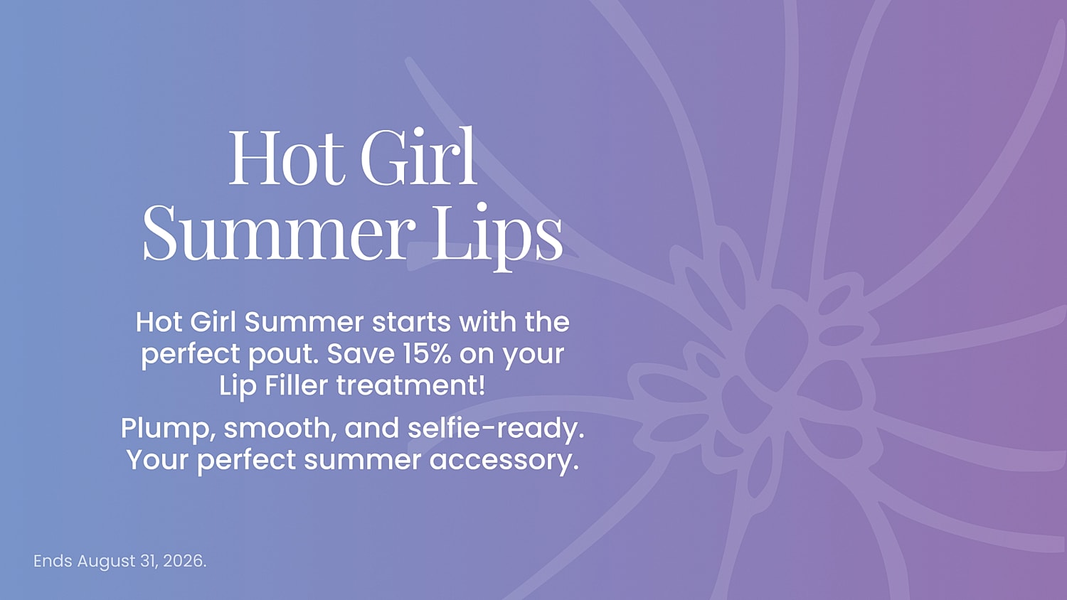 Promotion for lip filler treatment this summer.