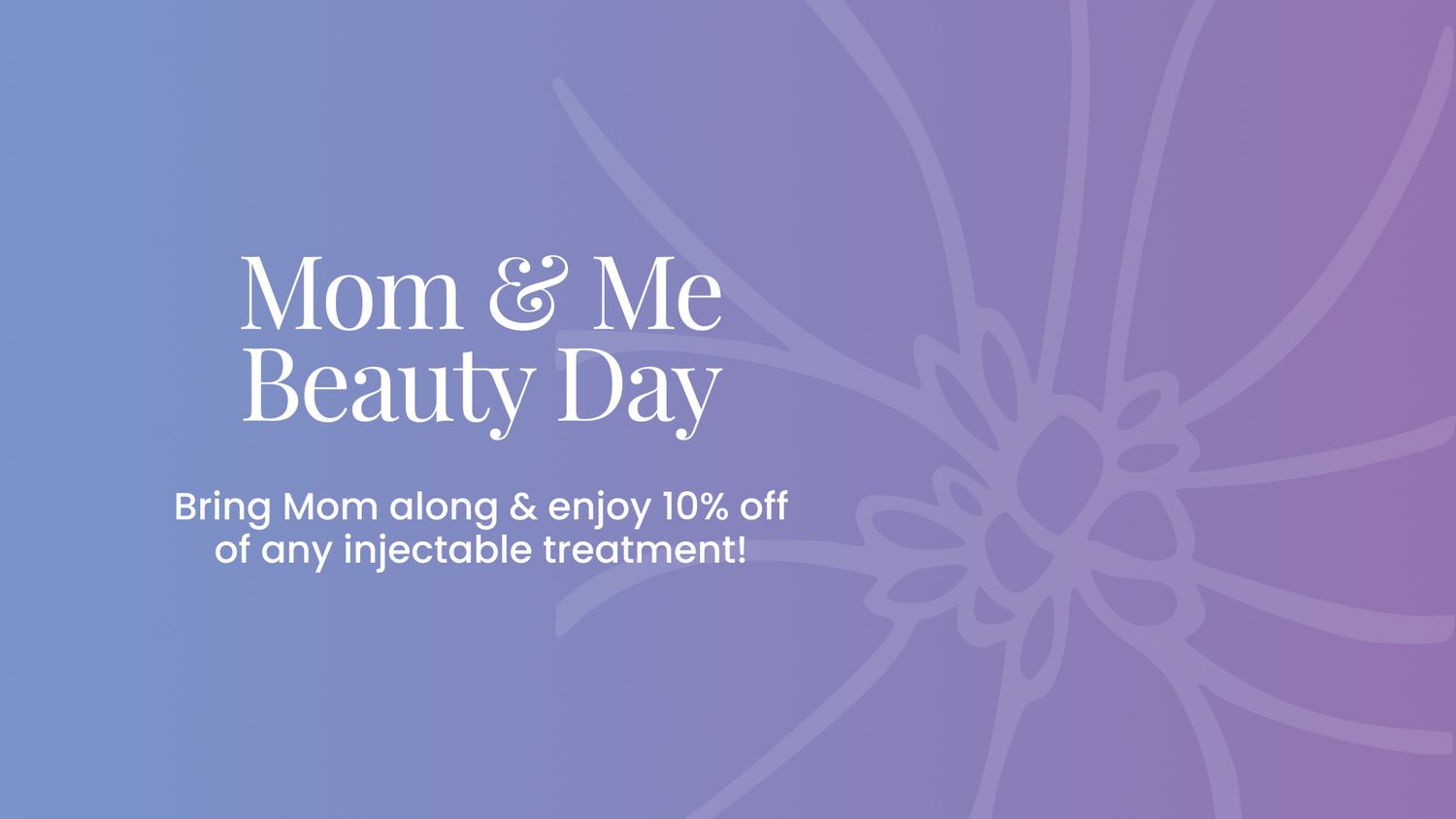 Mom and Me Beauty Day promotion with discount.